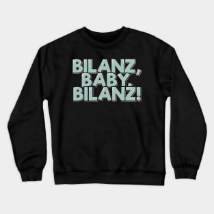 Balance Sheet, Baby! Crewneck Sweatshirt